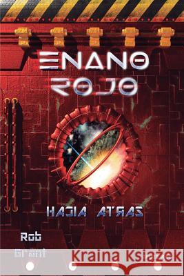 Enano Rojo: Hacia Atrás Grant, Rob 9788496013414 Grupo Ajec - książka