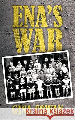 Ena's War Gina Cowan 9781456772598 Authorhouse - książka