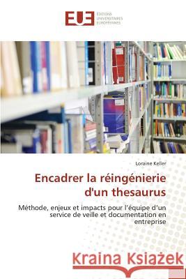 Encadrer La Réingénierie d'Un Thesaurus Keller-L 9783841670557 Editions Universitaires Europeennes - książka