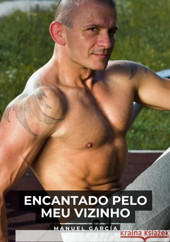 Encantado pelo meu Vizinho García, Manuel 9783384483959 Manuel García - książka