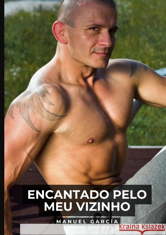 Encantado pelo meu Vizinho García, Manuel 9783384483966 Manuel García - książka