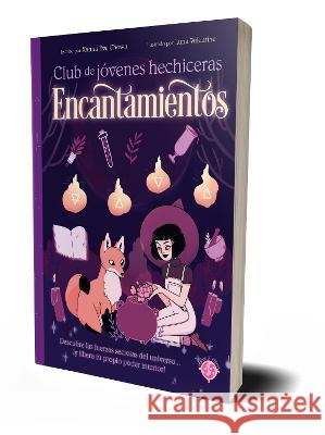 Encantamientos / The Teen Witches' Guide to Spells Xanna Eve Chown Luna Valentine 9789878930046 Chicas X Chicas - książka