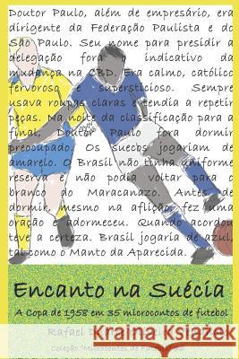 Encanto na Suécia: A Copa de 1958 em 35 microcontos de futebol Venancio, Rafael Duarte Oliveira 9781980677741 Independently Published - książka