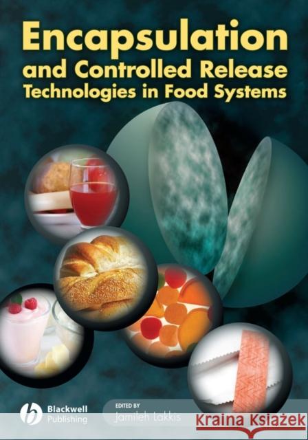 Encapsulation and Controlled Release Technologies in Food Systems Jamileh Lakkis 9780813828558 Blackwell Publishing Professional - książka