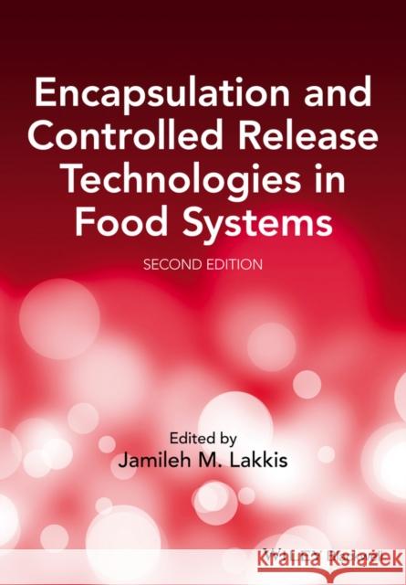 Encapsulation and Controlled Release Technologies in Food Systems Lakkis, Jamileh M. 9781118733523 John Wiley & Sons - książka