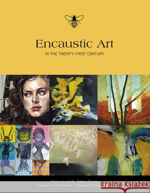 Encaustic Art in the Twenty-First Century Ashley Rooney Anne Lee 9780764350238 Schiffer Publishing Ltd - książka