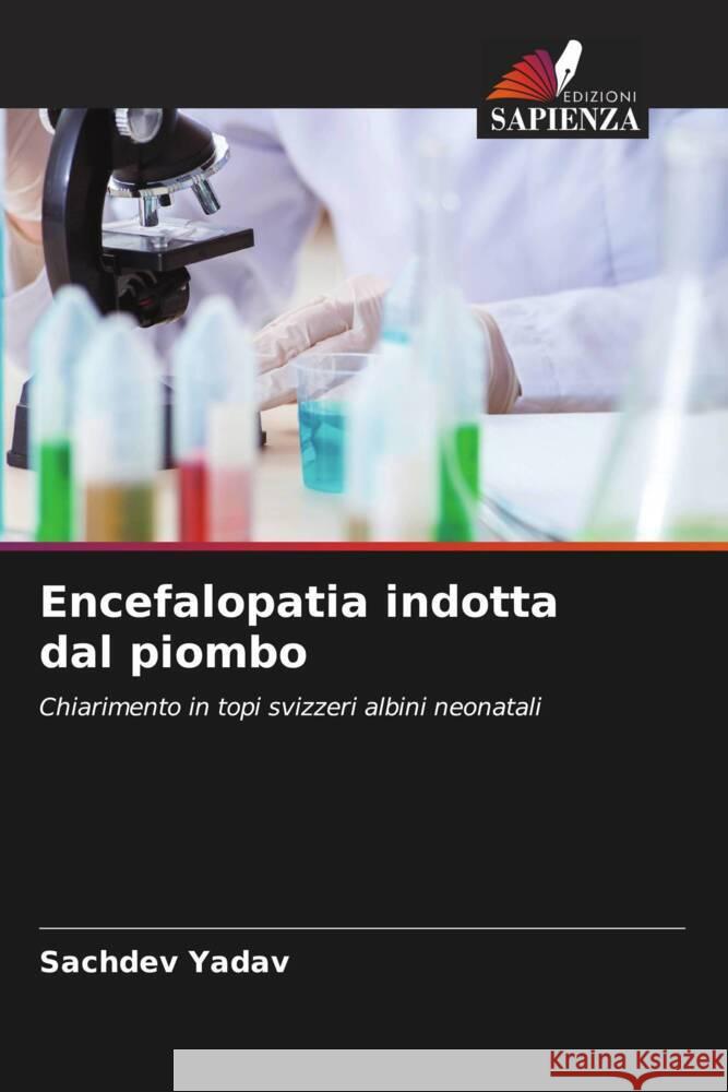 Encefalopatia indotta dal piombo Yadav, Sachdev 9786204603131 Edizioni Sapienza - książka