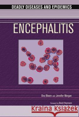 Encephalitis Ona Bloom Jennifer Morgan I. Edward Alcamo 9780791085035 Chelsea House Publications - książka