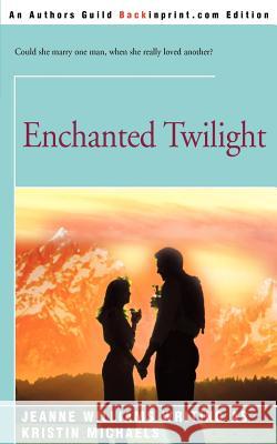 Enchanged Twilight Jeanne Williams 9780595165308 Backinprint.com - książka