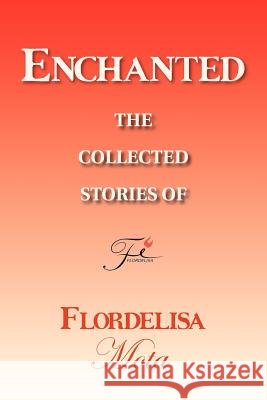 Enchanted Flordelisa Mota 9781425765521 Xlibris Corporation - książka
