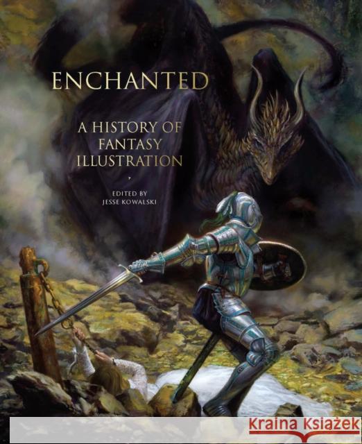 Enchanted: A History of Fantasy Illustration Jesse Kowalski 9780789213709 Abbeville Press - książka