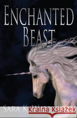 Enchanted Beast Sara K. Wall 9781630664374 Indigo Sea Press - książka