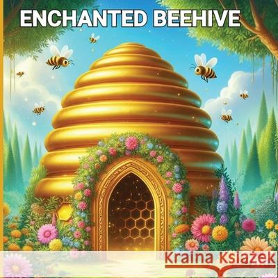 Enchanted Beehive Lisa Mickelson Laurie Leone Luck 9781088260722 Lisa Mickelson - książka