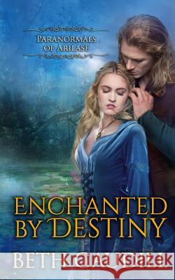 Enchanted by Destiny Beth Caudill 9780996570947 Moonlight Mountain Books - książka