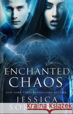Enchanted Chaos Jessica Sorensen 9781939045331 Borrowed Hearts Publishing, LLC - książka