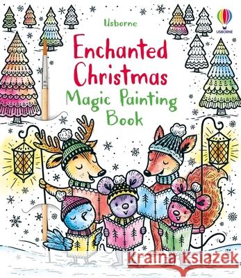 Enchanted Christmas Magic Painting Book Fiona Watt Elzbieta Jarzabek 9781805078708 Usborne Books - książka