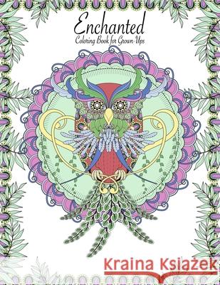 Enchanted Coloring Book for Grown-Ups 1 Nick Snels 9781518776632 Createspace - książka