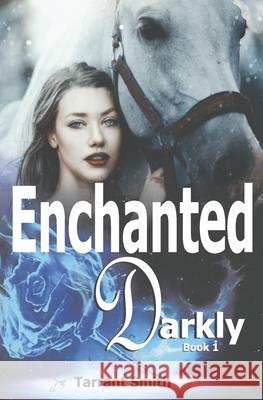 Enchanted Darkly Tarrant Smith 9781452801797 Createspace - książka