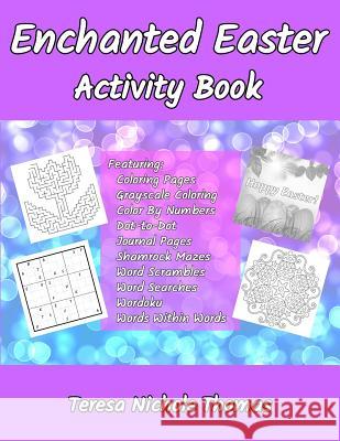 Enchanted Easter Activity Book Teresa Nichole Thomas 9781986415057 Createspace Independent Publishing Platform - książka