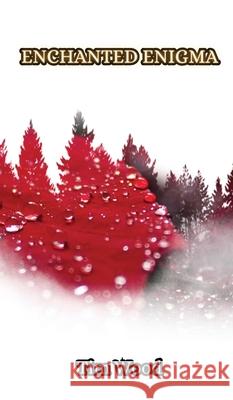 Enchanted Enigma Tim Wood 9789916850114 Creative Arts Management Ou - książka