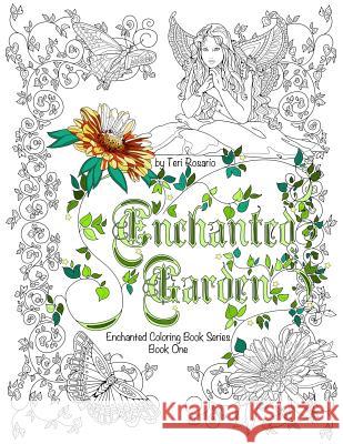 Enchanted Garden Coloring Book Teri Rosario 9781530542246 Createspace Independent Publishing Platform - książka