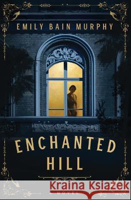 Enchanted Hill Emily Bain Murphy 9781454949817 Union Square & Co. - książka