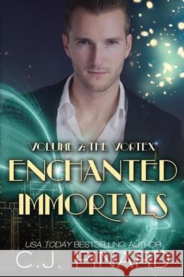 Enchanted Immortals 2: The Vortex C. J. Pinard Cyndi Henry 9781481874465 Createspace - książka