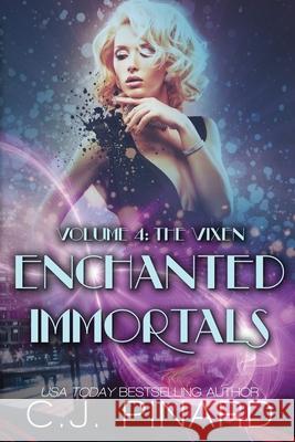 Enchanted Immortals 4: The Vixen C J Pinard 9781484985137 Createspace Independent Publishing Platform - książka