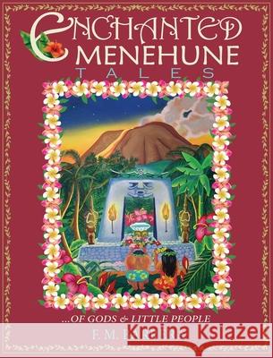 Enchanted Menehune Tales: Of Gods and Little People F M Barrera 9781736330630 Talisman Press - książka
