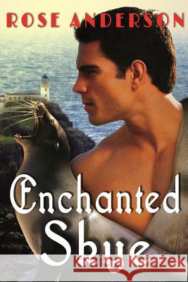 Enchanted Skye Rose Anderson 9781492863618 Createspace - książka