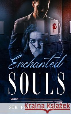 Enchanted Souls Patrick Bijou 9781838434243 Dr Patrick Tristram Bijou - książka
