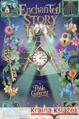 Enchanted Story Book Pablo Gutierrez 9798893833836 Spines - książka