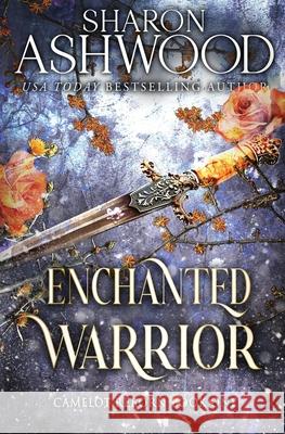 Enchanted Warrior Sharon Ashwood 9781738257355 Rowan & Ash Artistry - książka