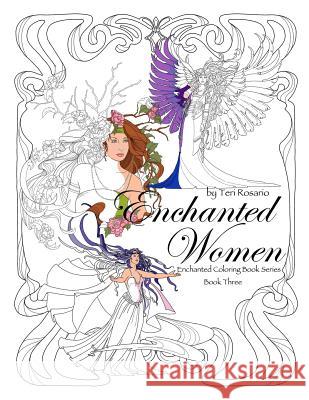 Enchanted Women Coloring Book Teri Rosario 9781544820071 Createspace Independent Publishing Platform - książka