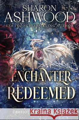 Enchanter Redeemed Sharon Ashwood 9781998655007 Rowan & Ash Artistry - książka