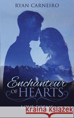 Enchanteur of Hearts: Love Poems Ryan Carneiro 9781949574289 Book Vine Press - książka