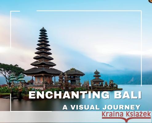 Enchanting Bali A Visual Journey Hemant Bansal 9789356059948 Fanatixx Publication - książka