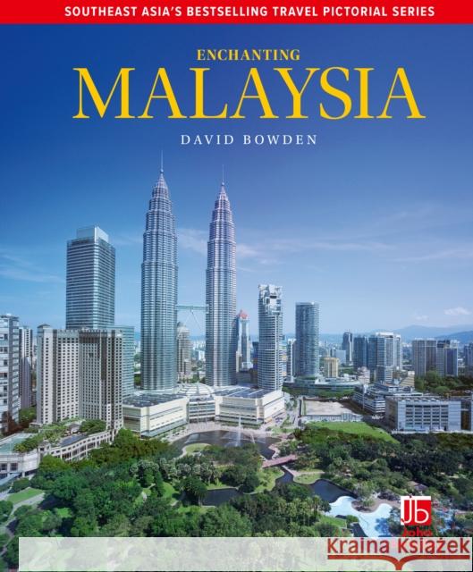 Enchanting Malaysia David Bowden 9781912081288 John Beaufoy Publishing Ltd - książka