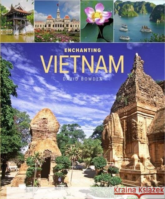 Enchanting Vietnam (2nd edition) David Bowden 9781912081820 John Beaufoy Publishing Ltd - książka