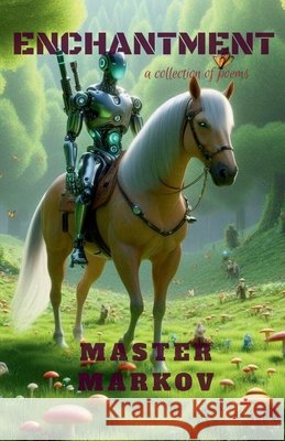Enchantment: a collection of poems Master Markov 9798892332682 Notion Press - książka
