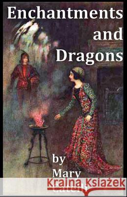 Enchantments And Dragons Catelli, Mary 9781942564485 Wizard's Wood Press - książka