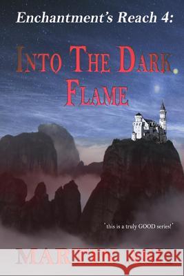 Enchantment's Reach 4: Into The Dark Flame: Into The Dark Flame Ash, Martin 9781720008194 Independently Published - książka