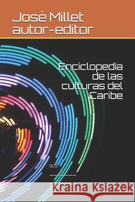 Enciclopedia de Las Culturas del Caribe 0: Venezuela Y Curazao. Amerindio; Criollo; Latino; Franc Jos Mille 9781723715914 Independently Published - książka