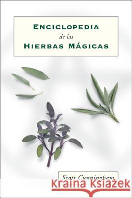Enciclopedia de Las Hierbas Mágicas Cunningham, Scott 9781567188837 Llewellyn Espanol - książka