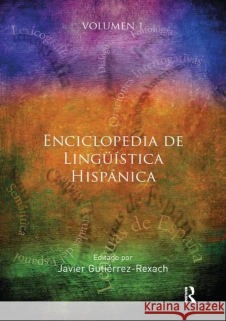 Enciclopedia de Lingüística Hispánica Volume I Gutiérrez-Rexach, Javier 9780367867171 Routledge - książka