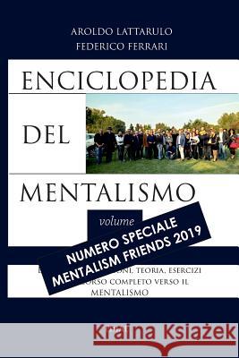 Enciclopedia del Mentalismo - Numero speciale Mentalism Friends 2019 Aroldo Lattarulo 9780244483906 Lulu.com - książka