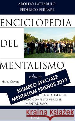 Enciclopedia del Mentalismo - Numero speciale Mentalism Friends 2019 Hard Cover Aroldo Lattarulo 9780244483951 Lulu.com - książka