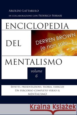 Enciclopedia del Mentalismo - Vol. 6 Aroldo Lattarulo 9780244822552 Lulu.com - książka