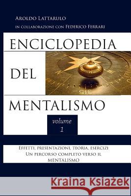 Enciclopedia del Mentalismo vol. 1 Aroldo Lattarulo 9781326966560 Lulu.com - książka
