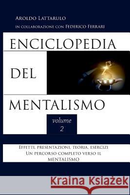 Enciclopedia del Mentalismo vol. 2 Aroldo Lattarulo 9780244060534 Lulu.com - książka